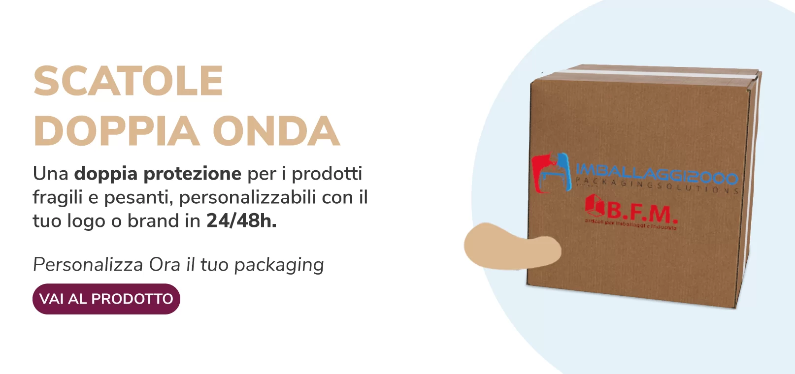 Scatole Doppia Onda Personalizzate